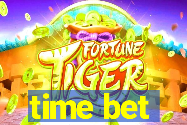 time bet